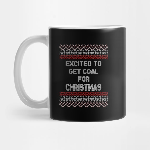 Excited To Get Coal For Christmas by Crimson Leo Designs